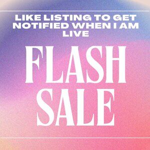 LIKE LISTING TO GET NOTIFIED WHEN I GO LIVE